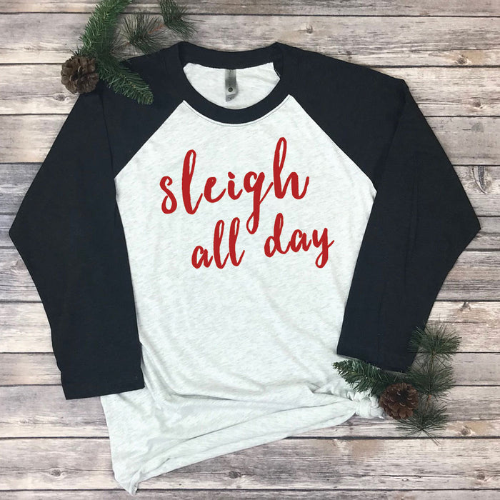 Sleigh All Day Raglan Tee
