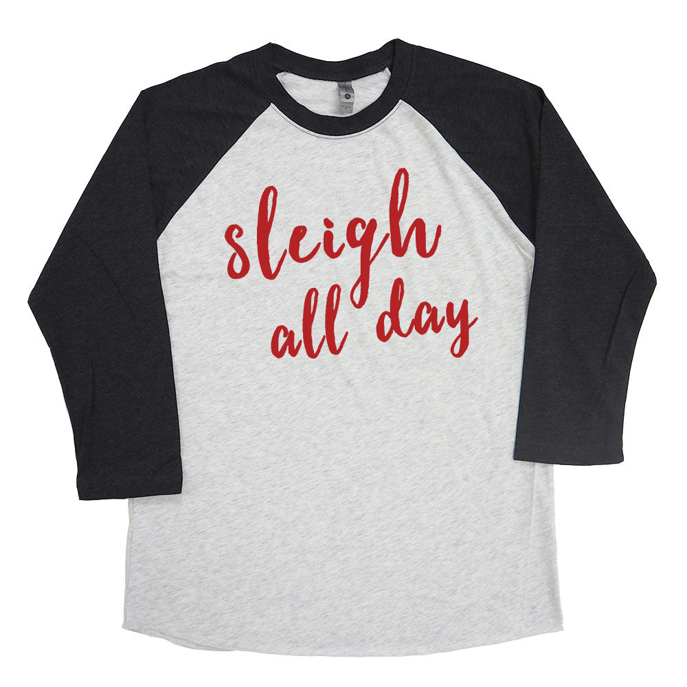 Sleigh All Day Raglan Tee