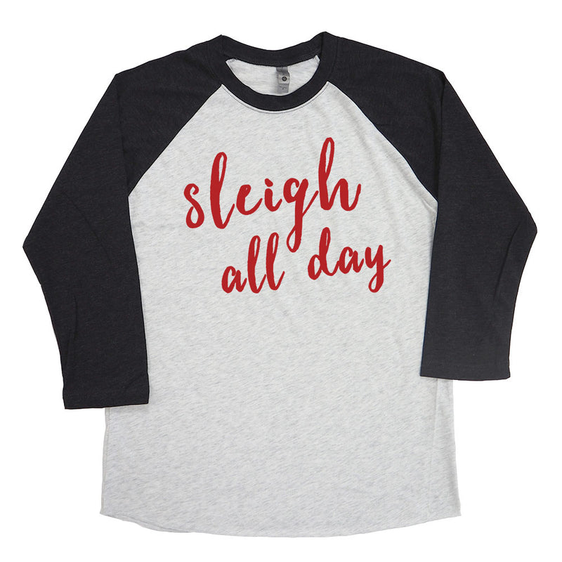 Sleigh All Day Raglan Tee