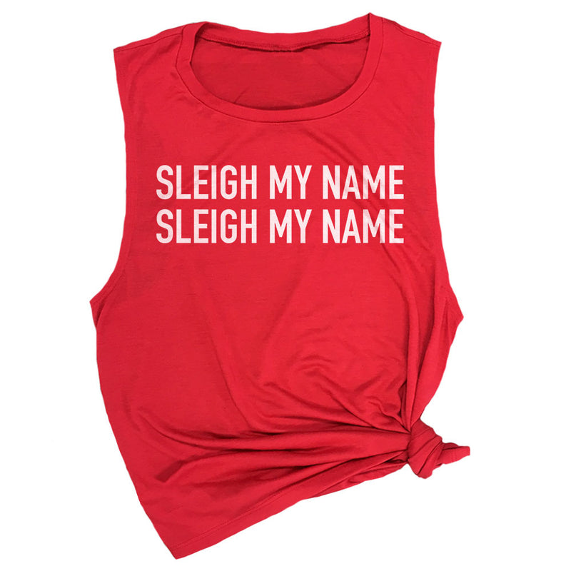 Sleigh My Name Muscle Tee