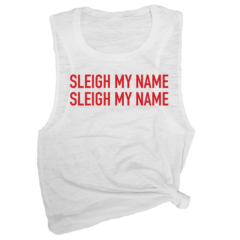 Sleigh My Name Muscle Tee