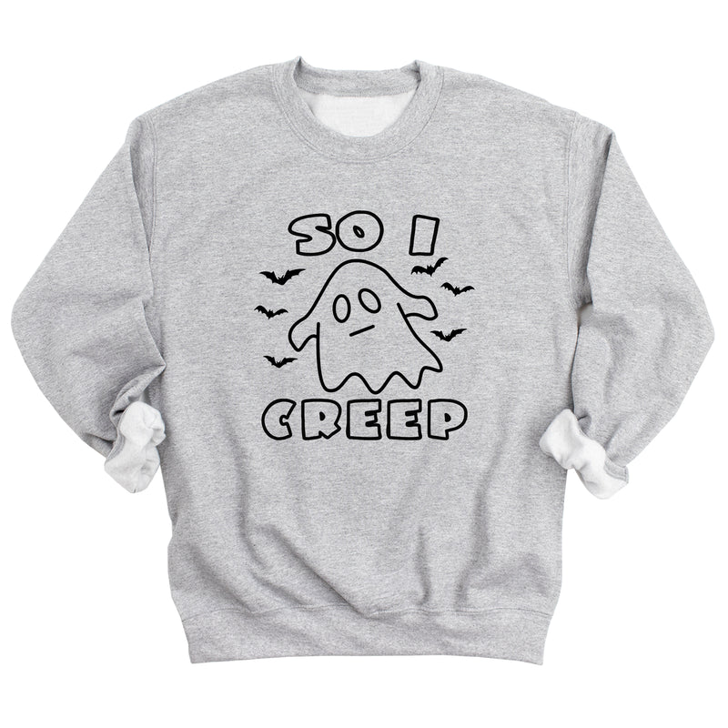 So I Creep Sweatshirt