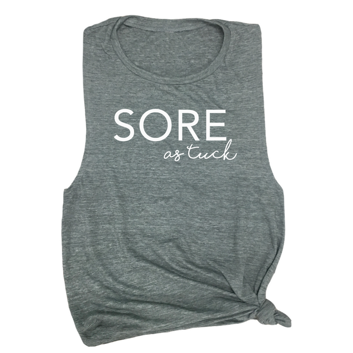 Sore As Tuck Muscle Tee
