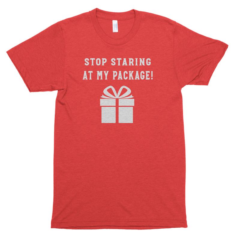 Stop Staring At My Package Premium Unisex T-Shirt