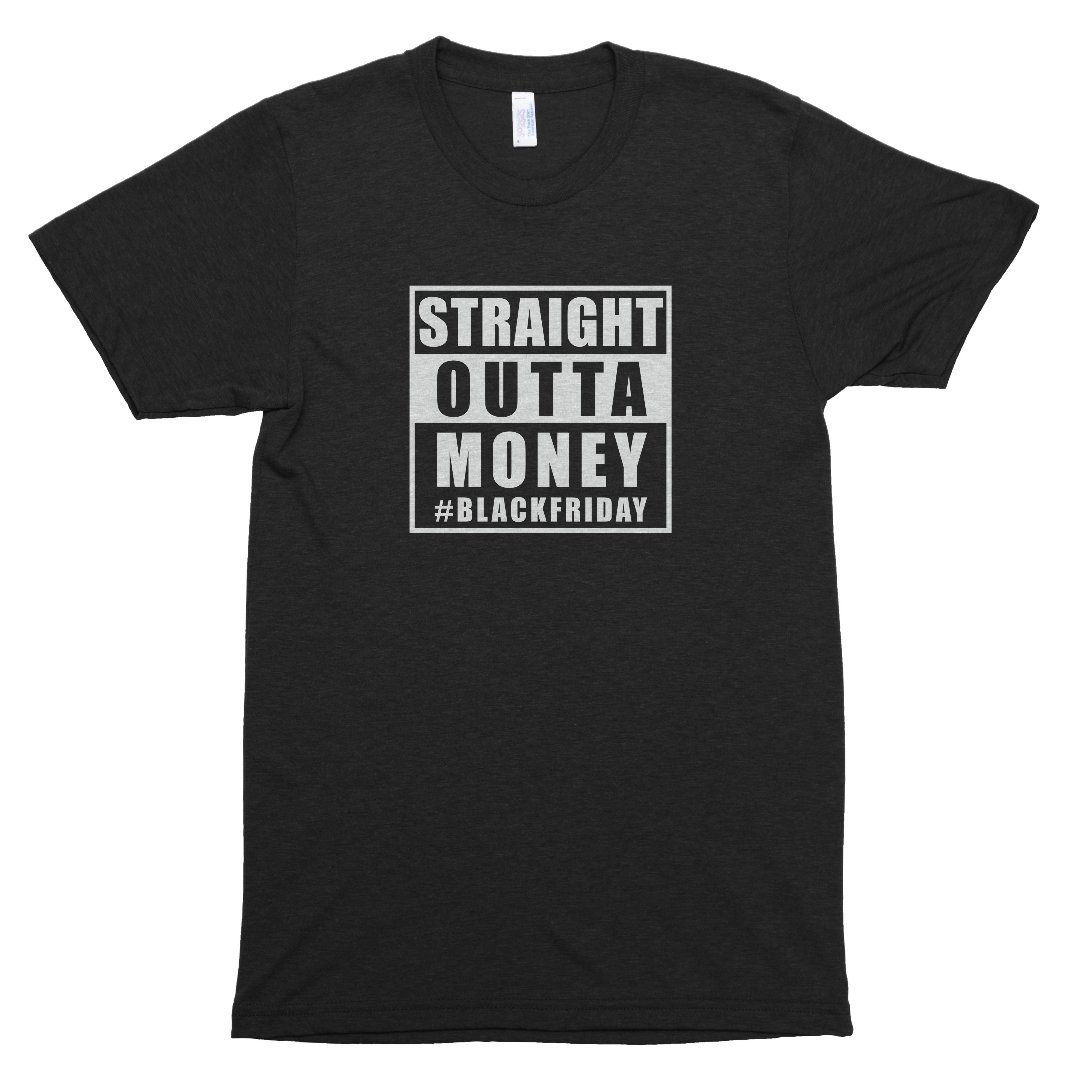Straight Outta Money Premium Unisex T-Shirt