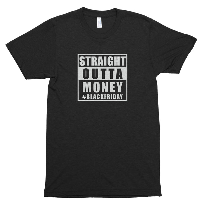 Straight Outta Money Premium Unisex T-Shirt