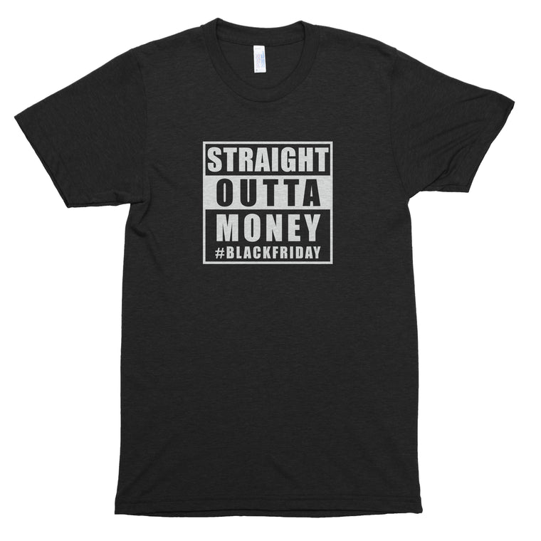 Straight Outta Money Premium Unisex T-Shirt