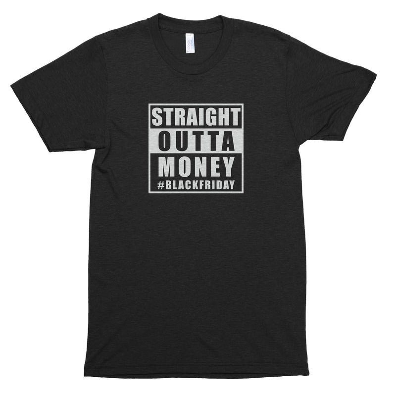 Straight Outta Money Premium Unisex T-Shirt