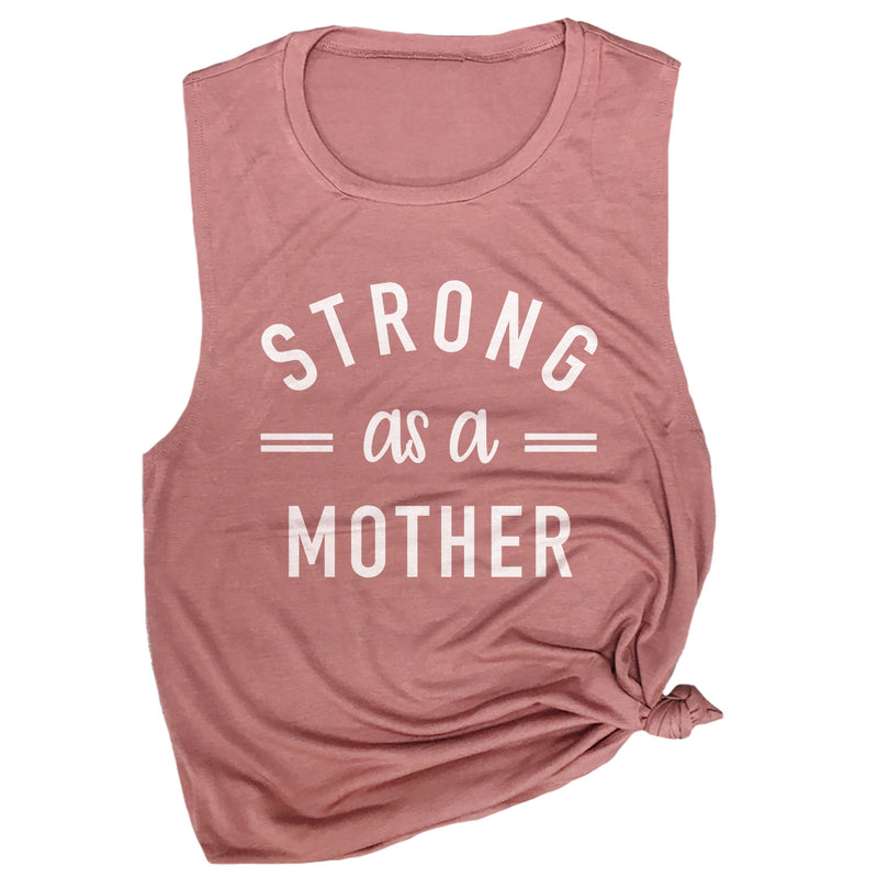 Strong as a Mother Muscle Tee