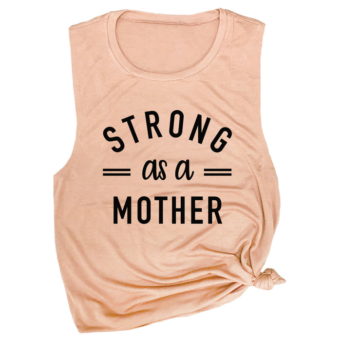 Strong as a Mother Muscle Tee