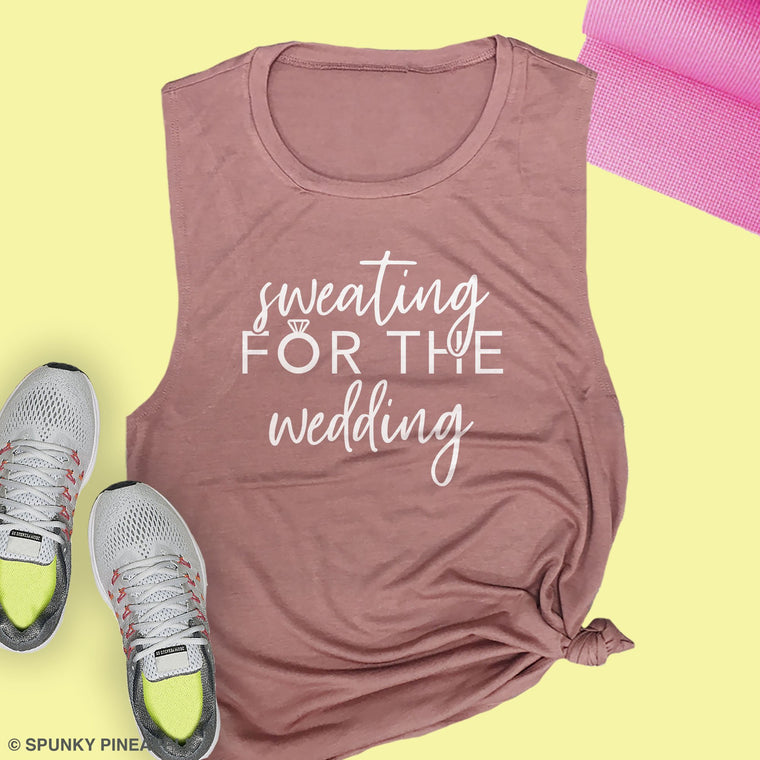 Sweating For The Wedding Muscle Tee