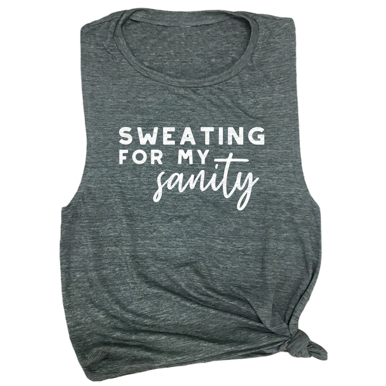 Sweating for My Sanity Muscle Tee