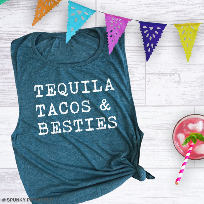 Tequila, Tacos & Besties Muscle Tee