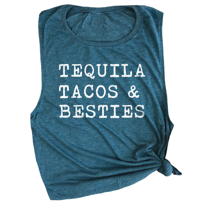 Tequila, Tacos & Besties Muscle Tee