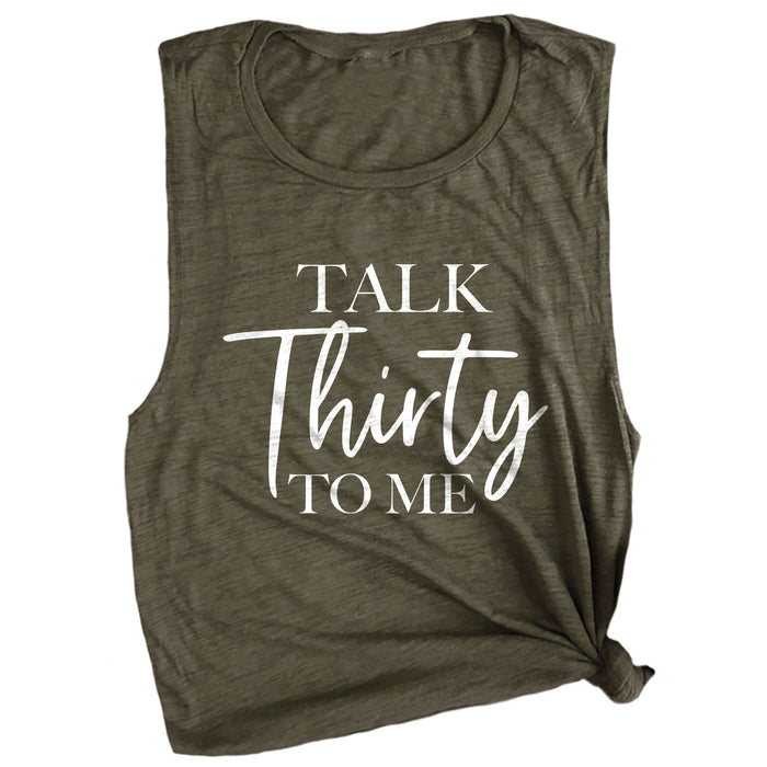 Talk Thirty to Me Muscle Tee