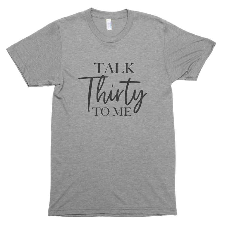 Talk Thirty to Me Premium Unisex T-Shirt