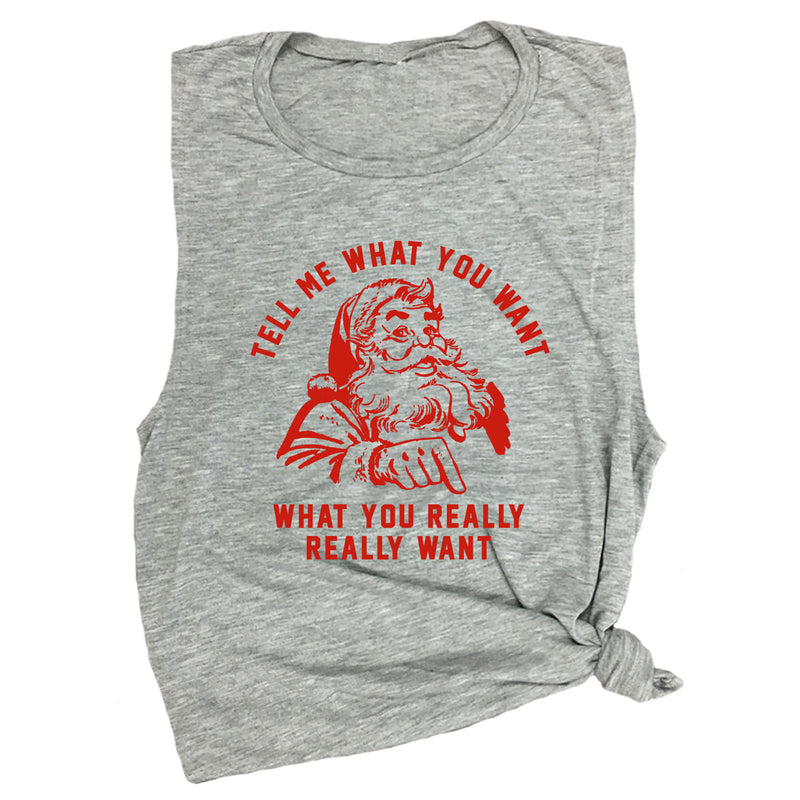 Tell Me What You Want What You Really Really Want Muscle Tee