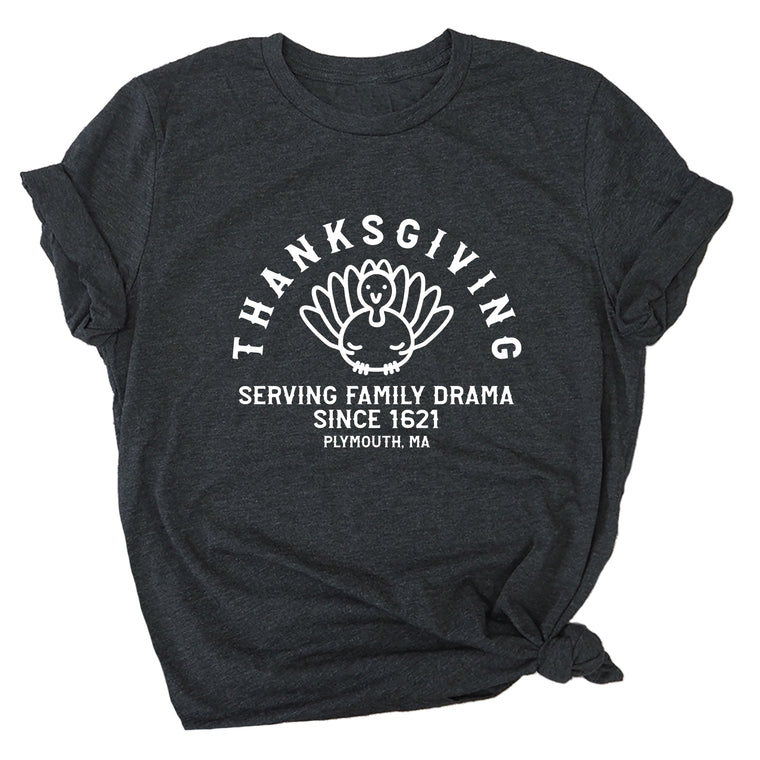 Thanksgiving Serving Family Drama Since 1621 Premium Unisex T-Shirt