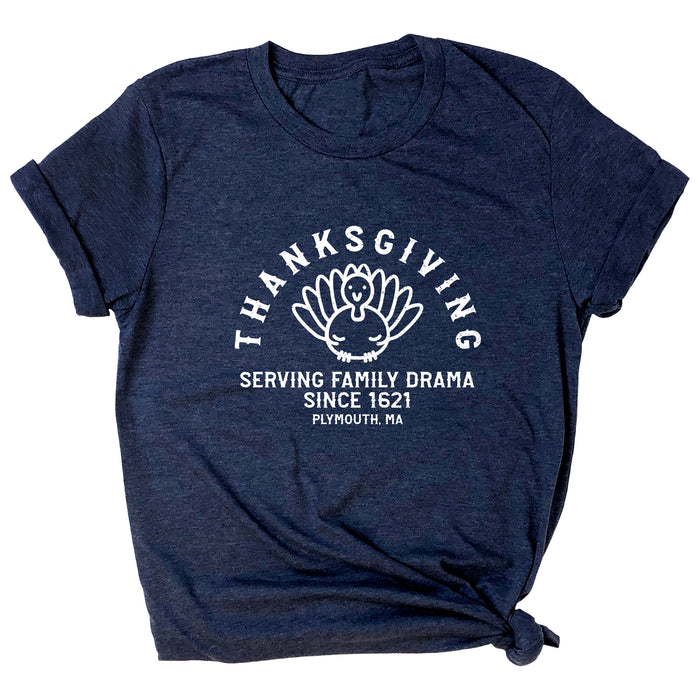 Thanksgiving Serving Family Drama Since 1621 Premium Unisex T-Shirt