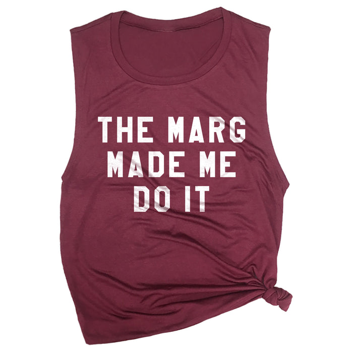 The Marg Made Me Do It Muscle Tee