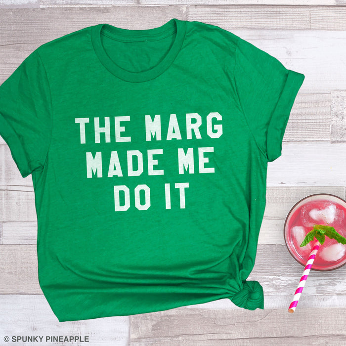 The Marg Made Me Do It Premium Unisex T-Shirt