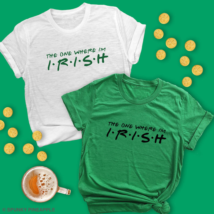 The One Where I'm Irish Premium Unisex T-Shirt
