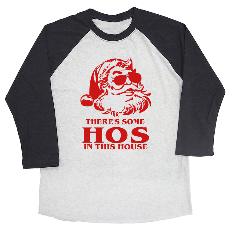 There's Some Hos in this House Raglan Tee