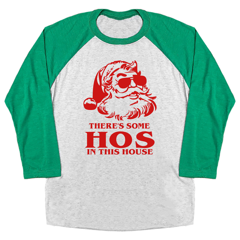 There's Some Hos in this House Raglan Tee