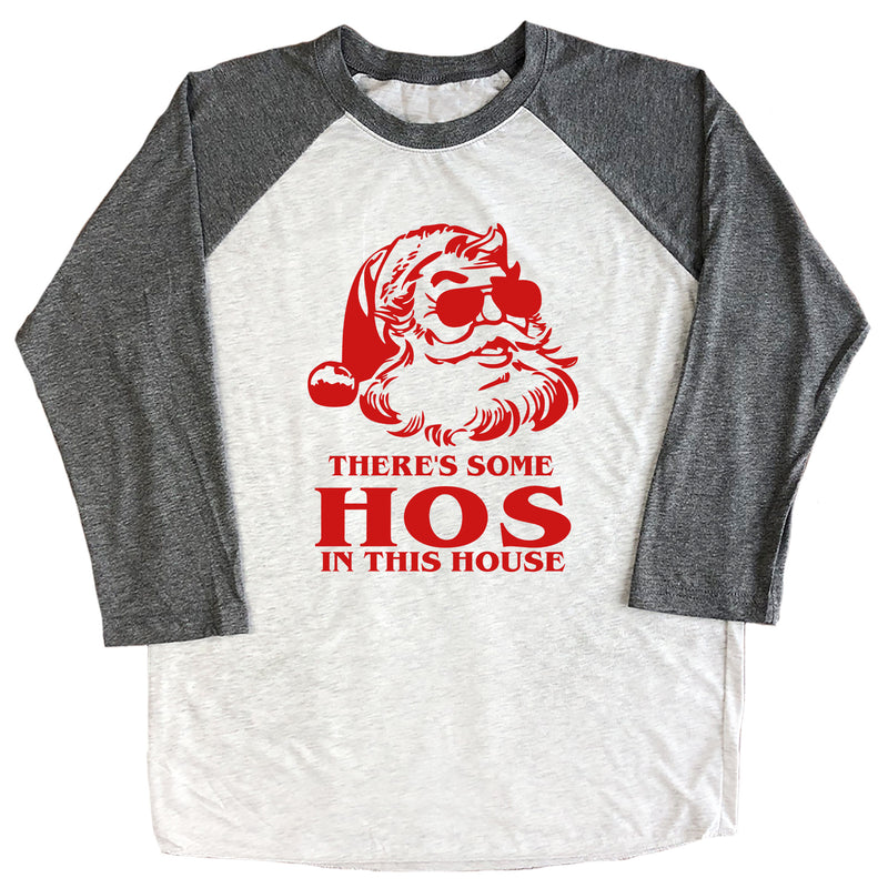 There's Some Hos in this House Raglan Tee