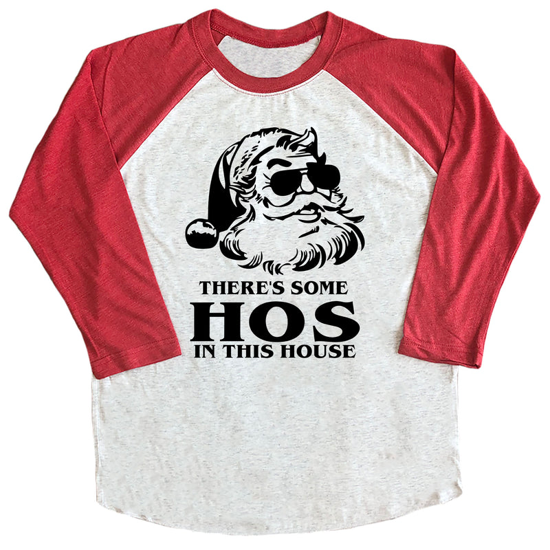 There's Some Hos in this House Raglan Tee