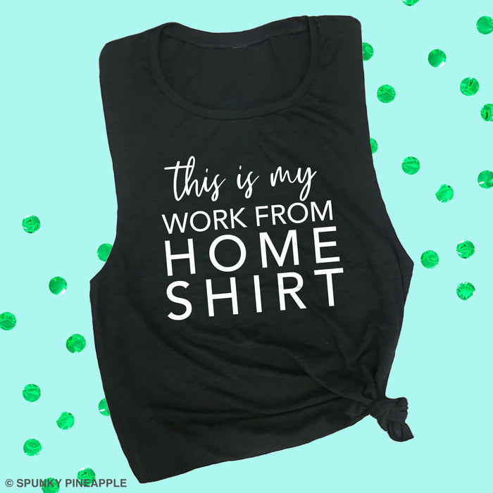 This is My Work from Home Shirt Muscle Tee