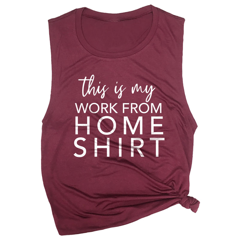 This is My Work from Home Shirt Muscle Tee