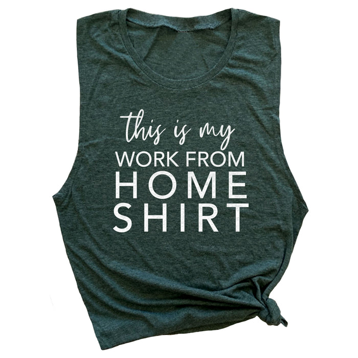 This is My Work from Home Shirt Muscle Tee