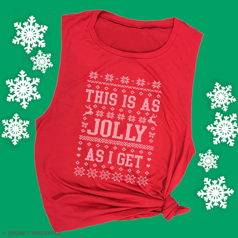 This is as Jolly as I Get Muscle Tee