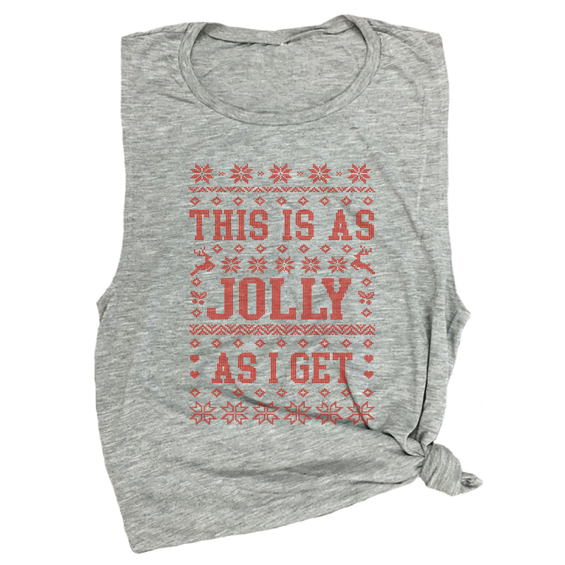 This is as Jolly as I Get Muscle Tee