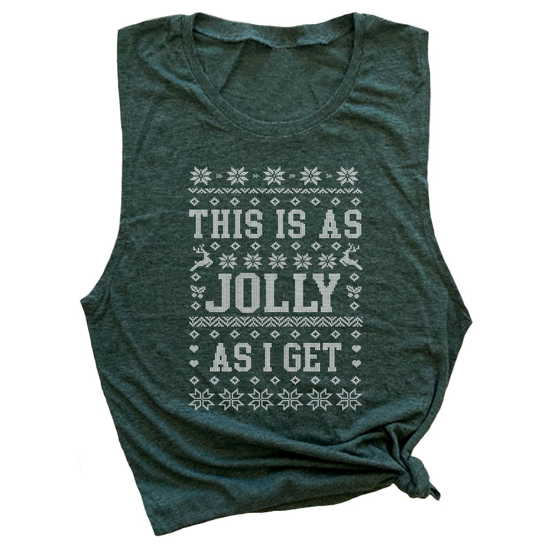 This is as Jolly as I Get Muscle Tee
