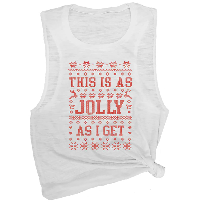 This is as Jolly as I Get Muscle Tee