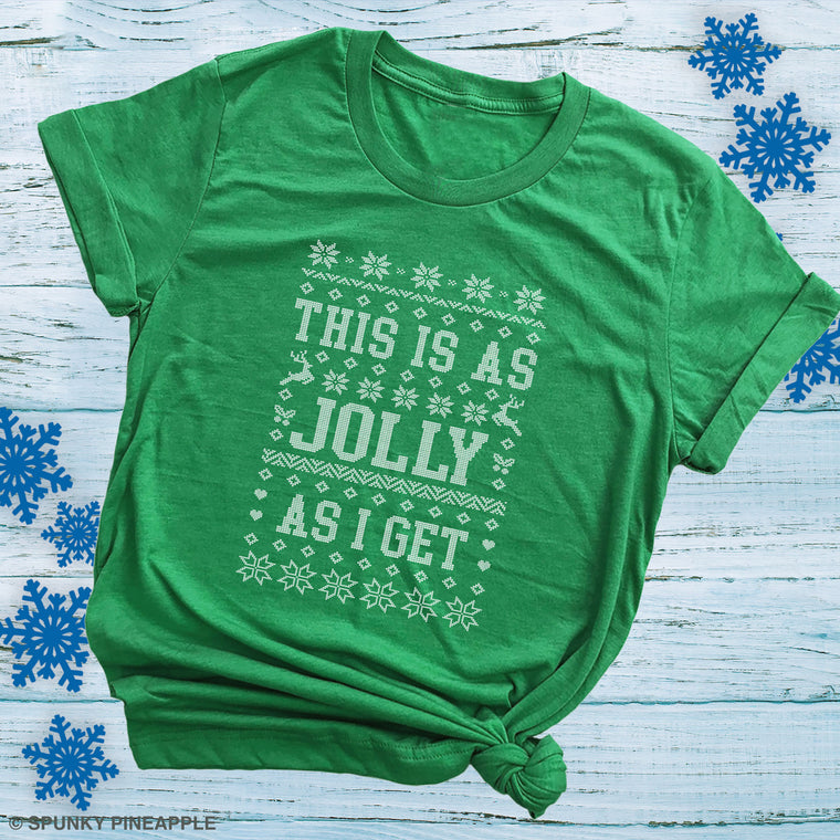 This is as Jolly as I Get Premium Unisex T-Shirt