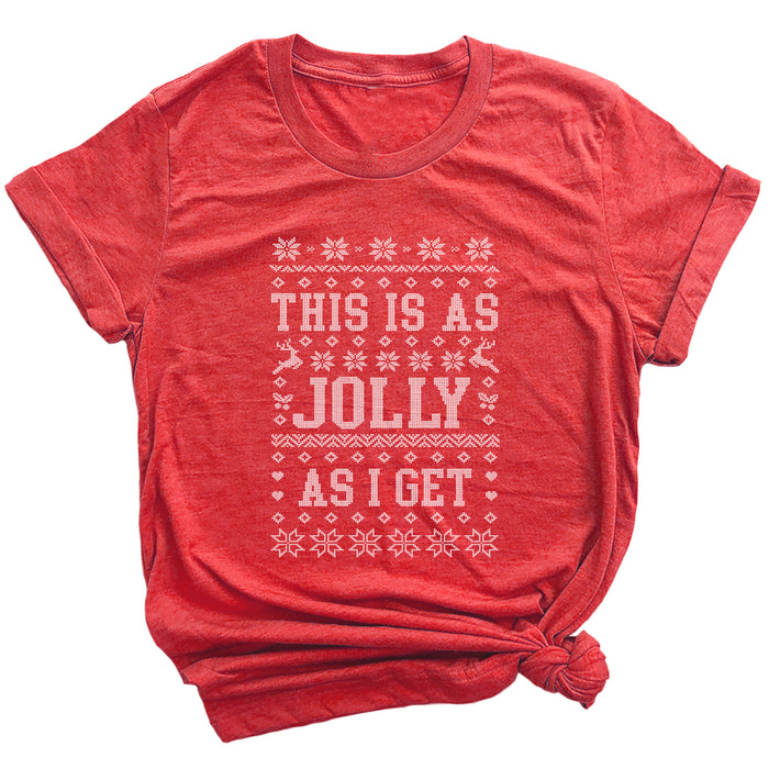 This is as Jolly as I Get Premium Unisex T-Shirt