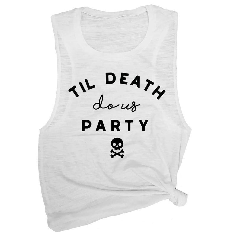 Til Death Do Us Party Muscle Tee