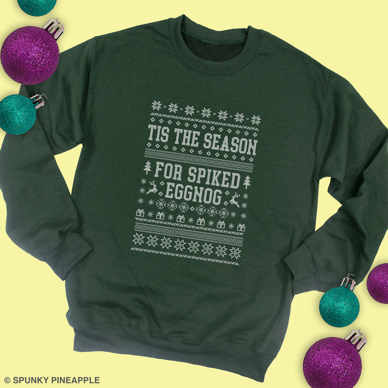 Tis the Season for Spiked Eggnog Sweatshirt