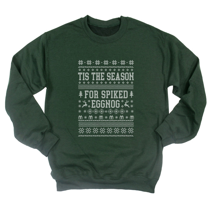 Tis the Season for Spiked Eggnog Sweatshirt