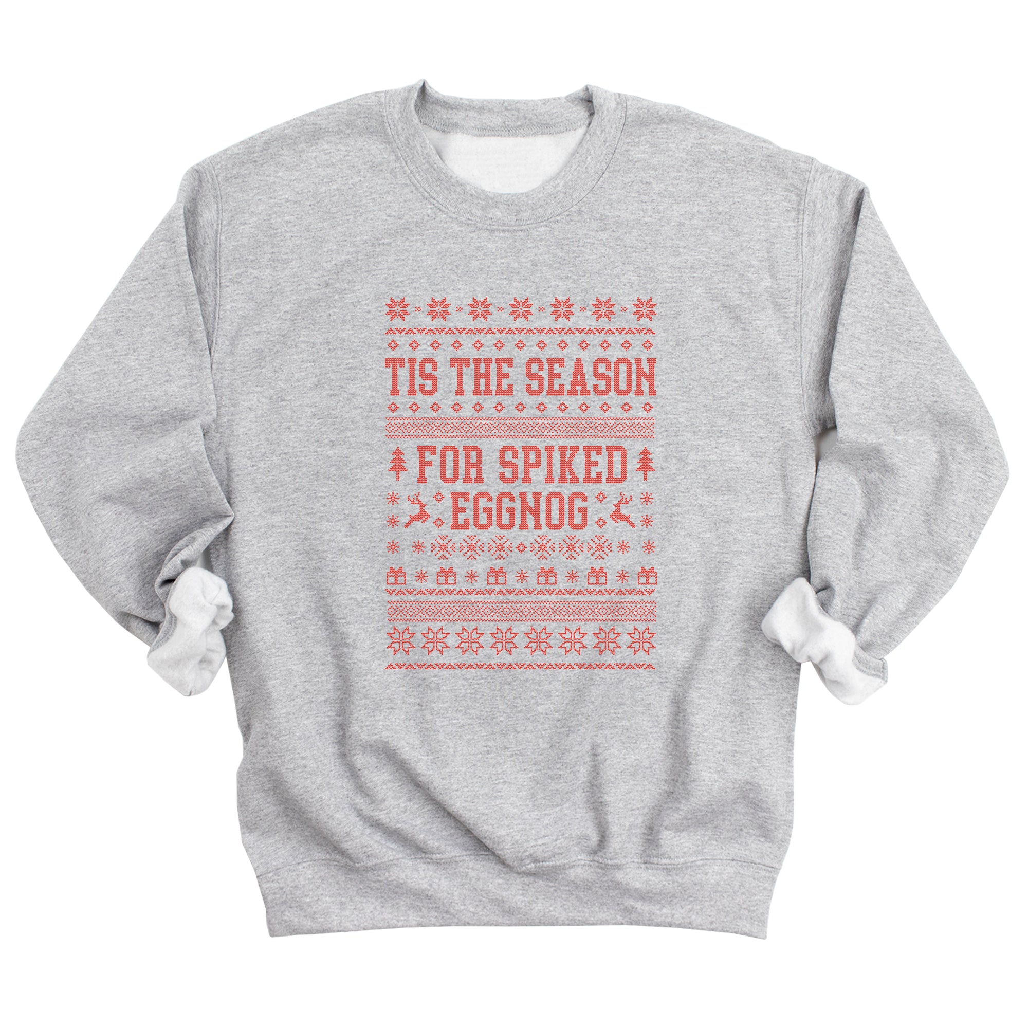 Tis the Season for Spiked Eggnog Sweatshirt