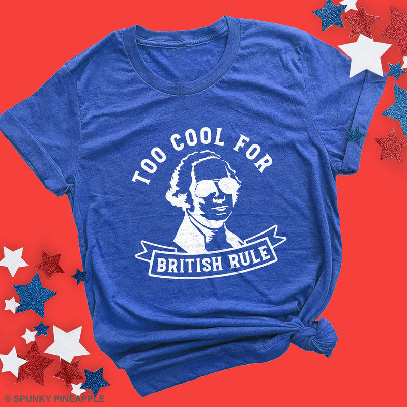 Too Cool for British Rule Premium Unisex T-Shirt