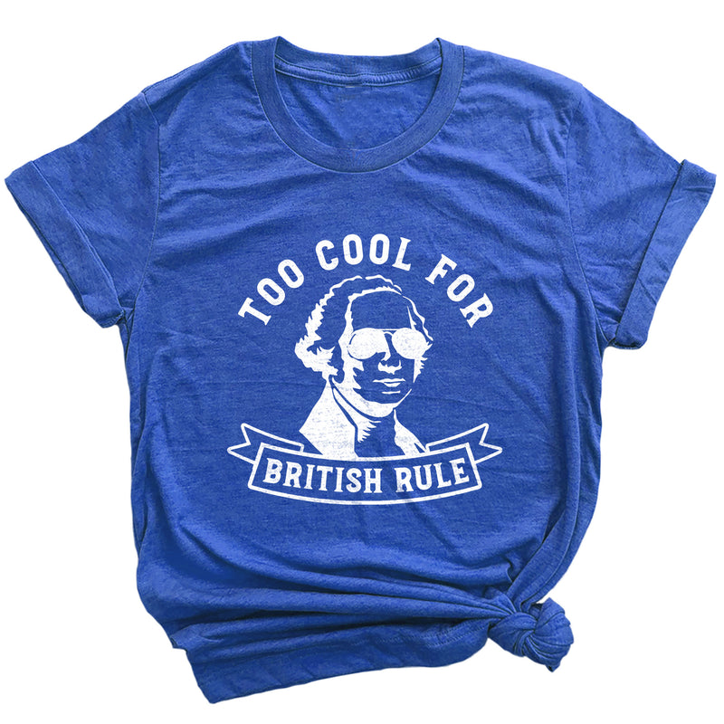 Too Cool for British Rule Premium Unisex T-Shirt