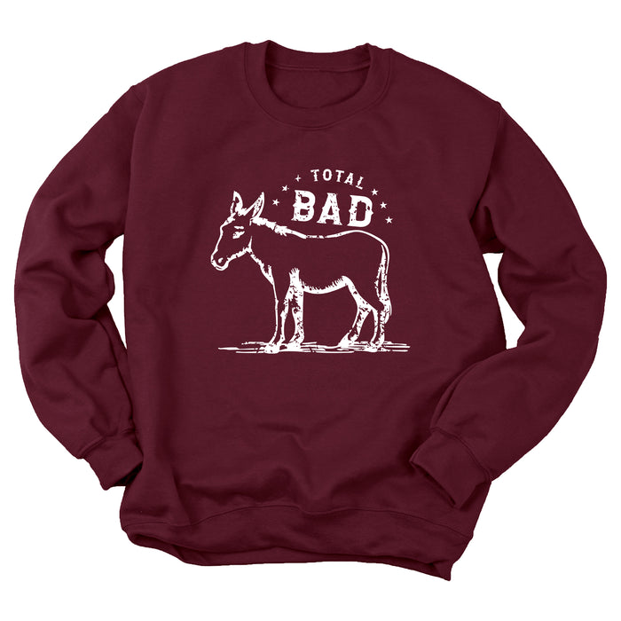 Total Bad (Donkey) Sweatshirt