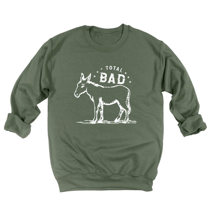 Total Bad (Donkey) Sweatshirt