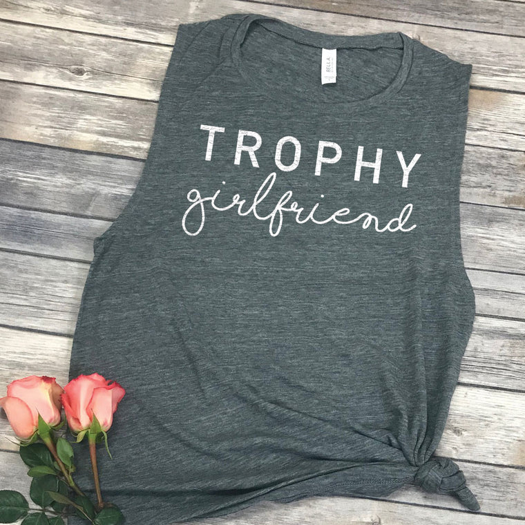 Trophy Girlfriend Muscle Tee