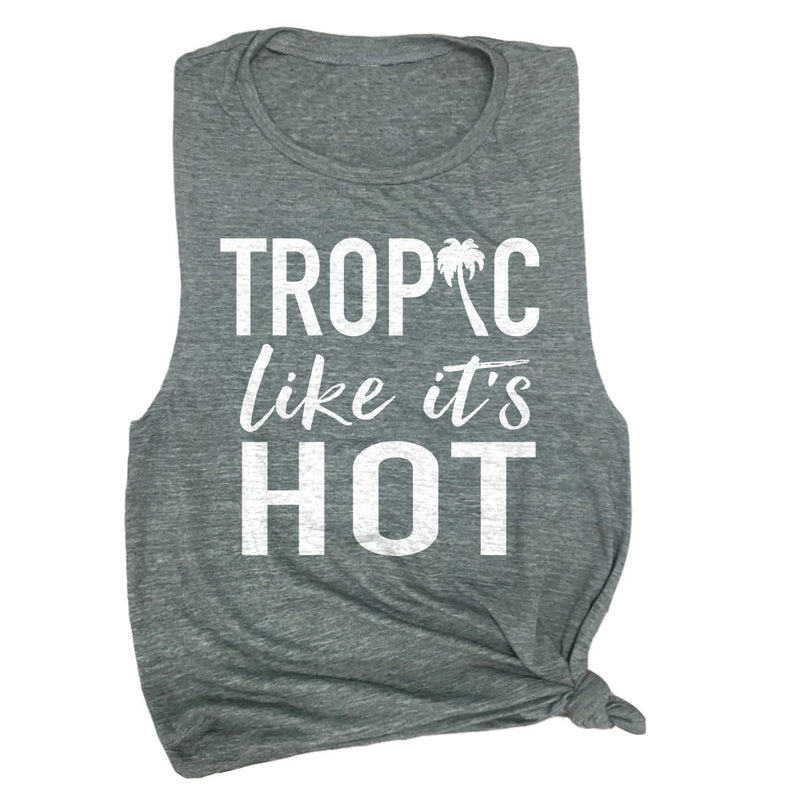 Tropic Like It's Hot Muscle Tee