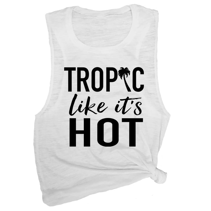 Tropic Like It's Hot Muscle Tee